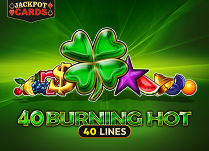 40 Burning Hot